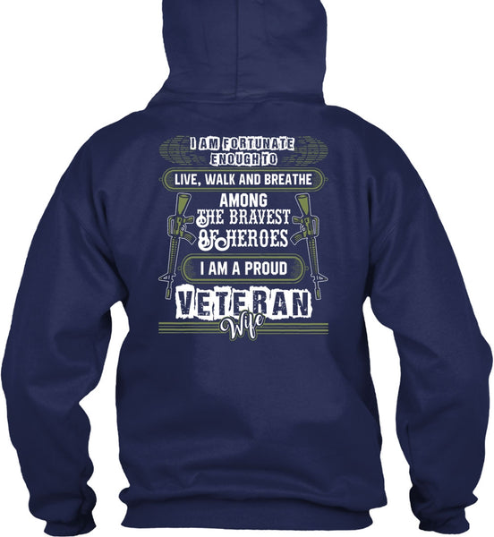 I Am A Proud Veteran Wife T Shirt, Being A Veteran T Shirt