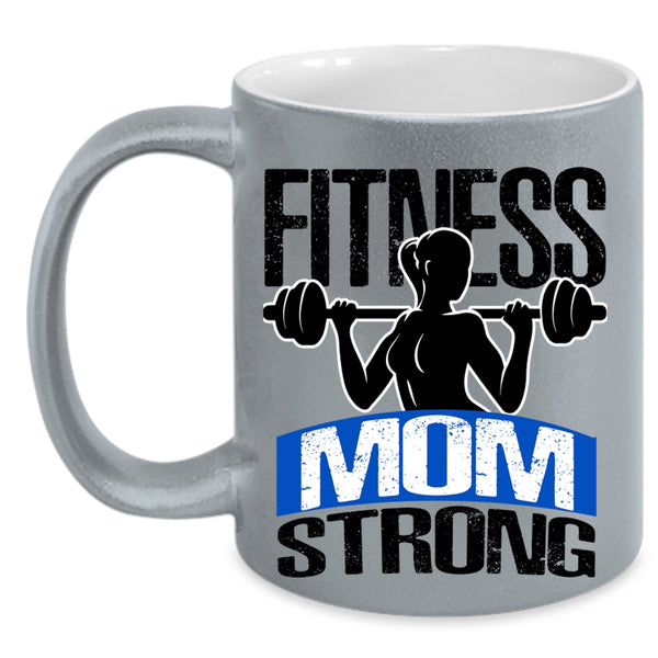 Cool Gift For Mom Coffee Mug, Fitness Mom Strong Accent Mug