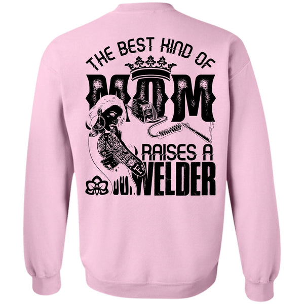 I Love Welding T Shirt, The Best Kind Of Mom Sweatshirt
