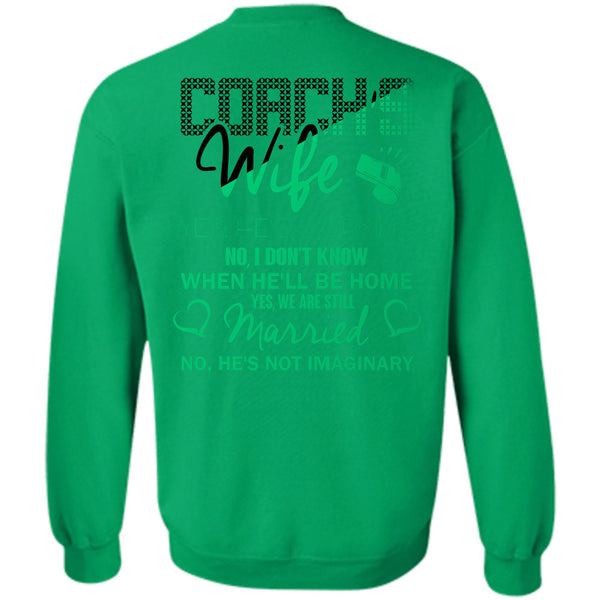 Being A Coach T Shirt, Coach's Wife He's Working Sweatshirt