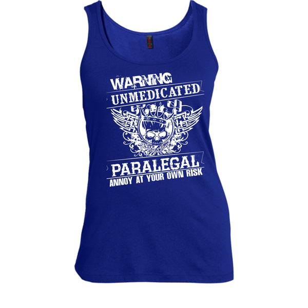 Warning Unmedicated T Shirt, Paralegal Annoy At Your Own Risk T Shirt, Cool T Shirt