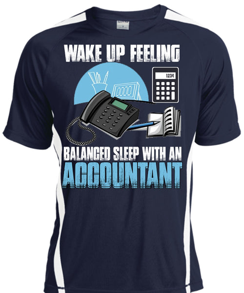 Wake Up Feeling T Shirt, Balanced Sleep With An Accountant T Shirt, Cool Shirt