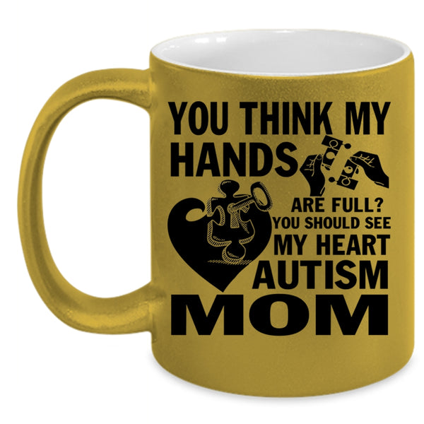 Autism Mom Coffee Mug, You Should See My Heart Accent Mug