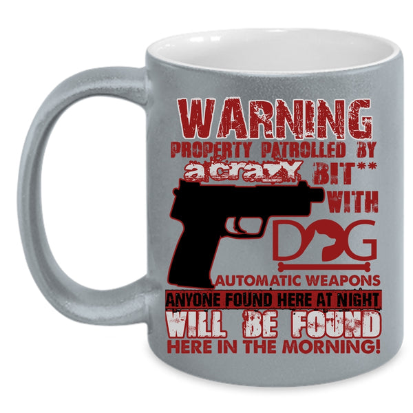 Crazy Dog Coffee Mug, Cool Gift For Dog Owner Coffee Cup