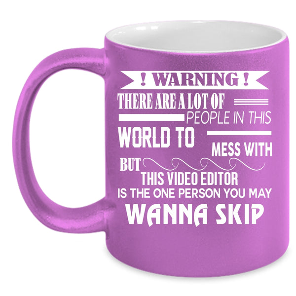 Don't Mess With This Video Editor Coffee Mug, Cool Video Editor Coffee Cup