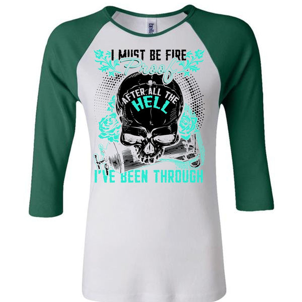 I Must Be Fire Proof T Shirt, I Love Firefighter T Shirt, Awesome T-Shirts