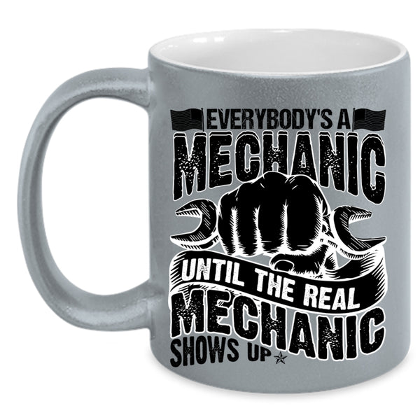 Until The Real Mechanic Shows Up Coffee Mug, Everybody's A Mechanic Accent Mug