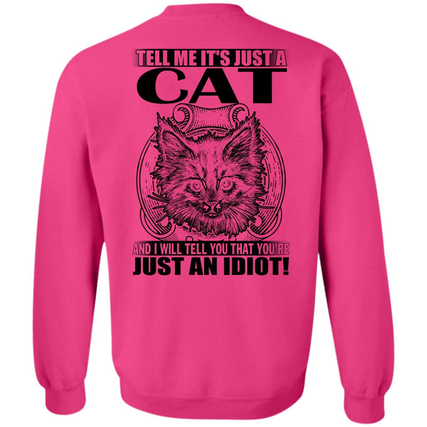 I Love Cat T Shirt, Tell Me It's Just A Cat Sweatshirt