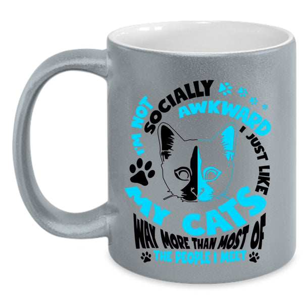 Funny Gift For Cat Lovers Coffee Mug, I Just Like My Cats Accent Mug