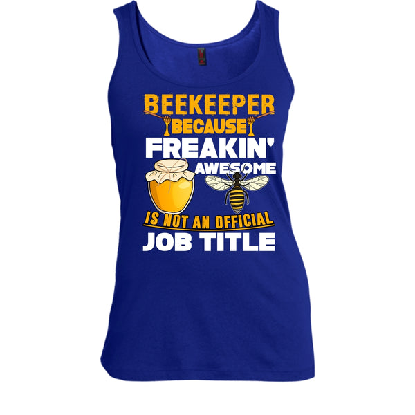 Beekeeper T Shirt, Not An Official Job Title Tank Top