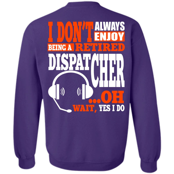 I Love Dispatcher T Shirt, My Job Sweatshirt