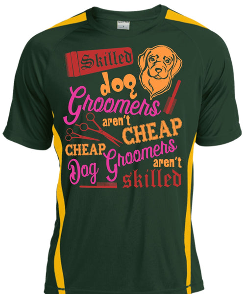 Skilled Dog Groomers Aren't Cheap T Shirt, Being A Groomer T Shirt, Cool Shirt
