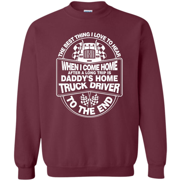 Daddy Home's Truck Driver T Shirt, I Am A Trucker Sweatshirt