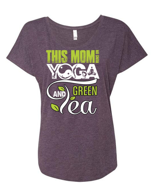 This Mom Runs On Yoga T Shirt, Green Tea T Shirt, Cool Shirt (Ladies' Triblend Dolman Sleeve)