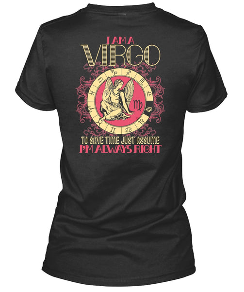 I Am A Virgo T Shirt, I'm Always Right T Shirt