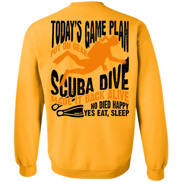 I Love Diving T Shirt, Today's Game Plan Sweatshirt