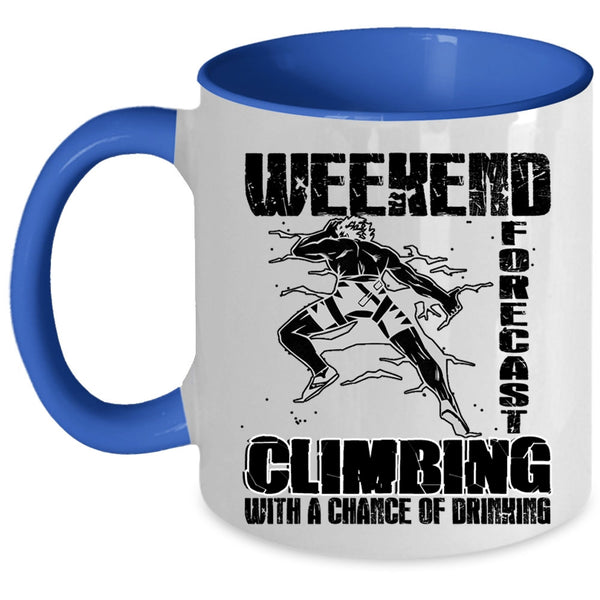 With A Chance Of Drinking Coffee Mug, Weekend Forecast Climbing Accent Mug
