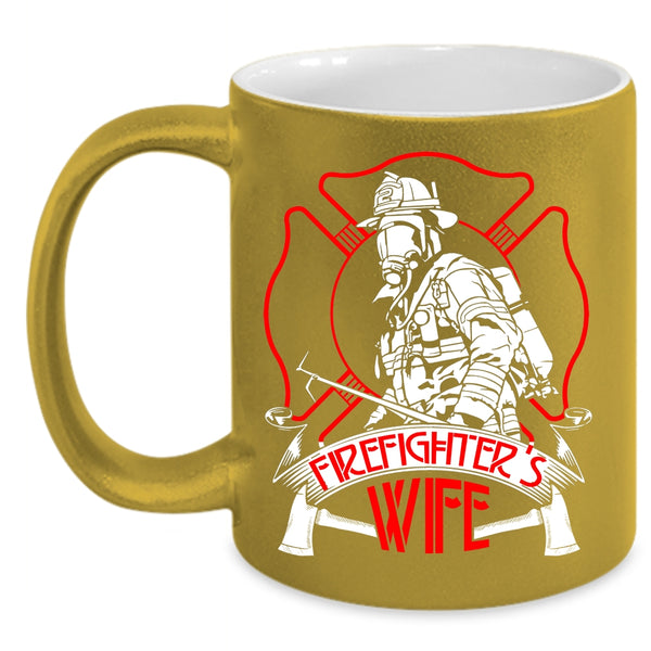 Firefighter's Wife Coffee Mug, Cool Gift For My Wife Coffee Cup