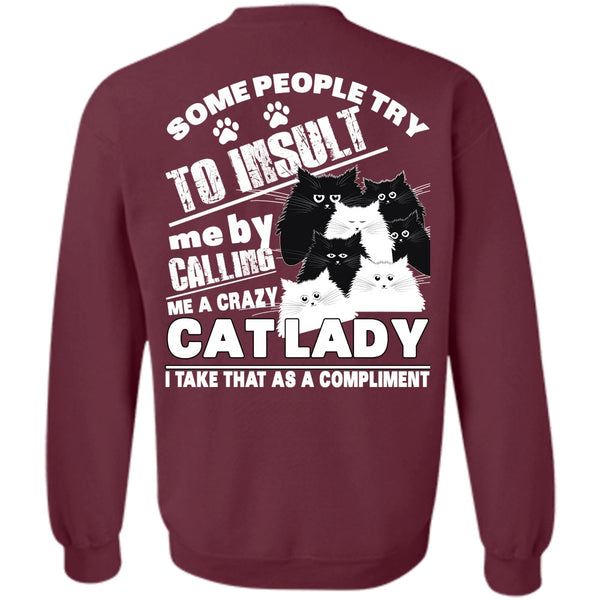 Some People Try To Insult T Shirt, I Love My Cat Sweatshirt