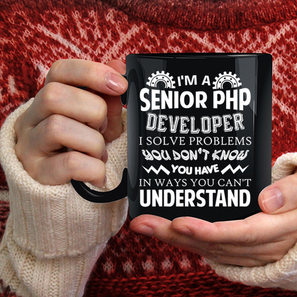 I'm A Senior Php Developer Coffee Mug, Cool Job Title Coffee Cup