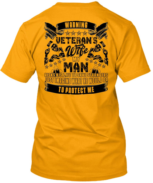 Warning Veteran's Wife T Shirt, I Love Wife T Shirt