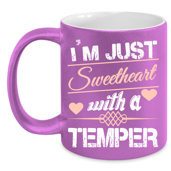 I'm Just Sweetheart With A Temper Coffee Mug, Cute Heart Coffee Cup