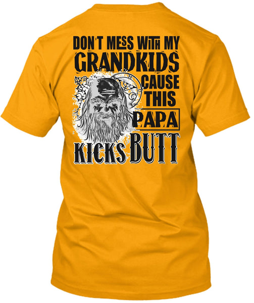 Don't Mess With My Grandkids T Shirt, I Love Papa T Shirt