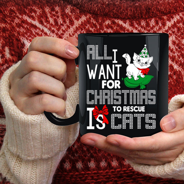 All I Want For Christmas Is To Rescue Cats Coffee Mug, Cute Coffee Cup