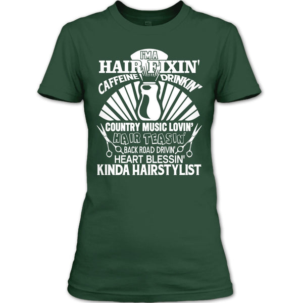 I'm A Hair Fixin' T Shirt, I Am A Hair Stylist T Shirt
