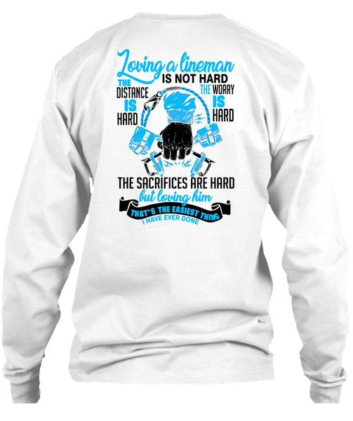 Loving A Lineman T Shirt, Being A Lineman T Shirt