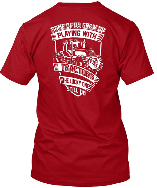 Playing With Tractors T Shirt, Being A Trucker T Shirt
