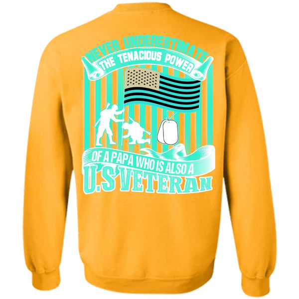 I Love Veteran T Shirt, Papa Who Is Also A US Veteran Sweatshirt