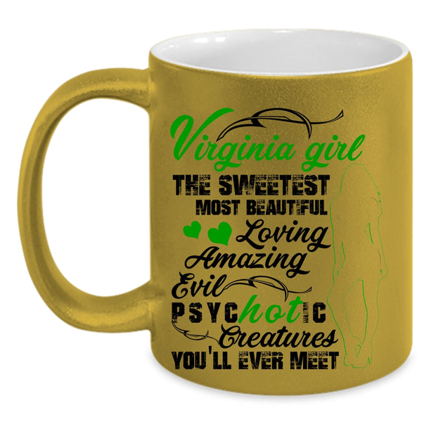 The Most Beautiful Girls Coffee Mug, Virginia Girl Accent Mug