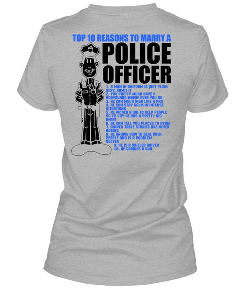 Top 10 Reasons To Marry A Police Officer T Shirt, I Love Police T Shirt