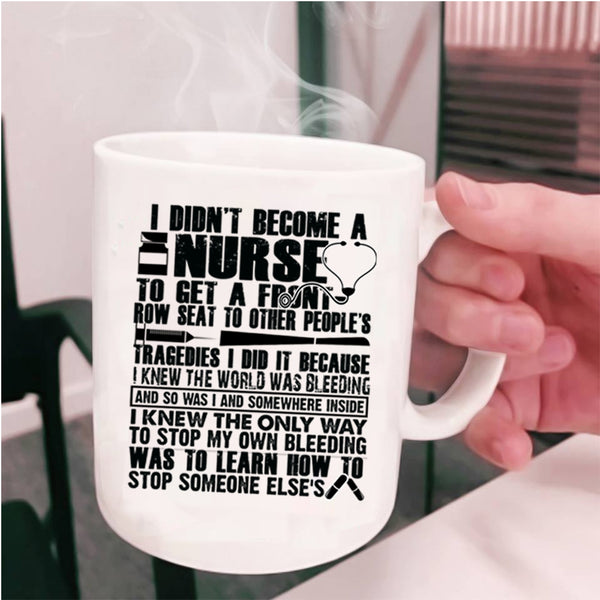 Cool Nurses Coffee Mug, I Didn't Become A Nurse Cup