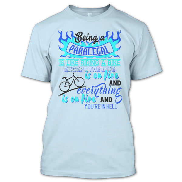 Being A Paralegal Is Like Riding A Bike T Shirt, Coolest Paralegal T Shirt