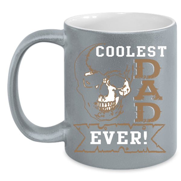 Coolest Dad Ever Coffee Mug, Cool Gift For Dad Coffee Cup