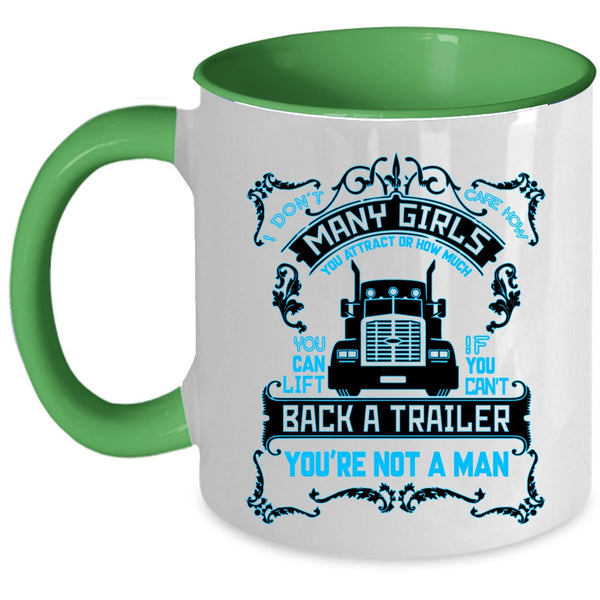Funny Truck Driver Coffee Mug, I Don't Care How Many Girls Accent Mug