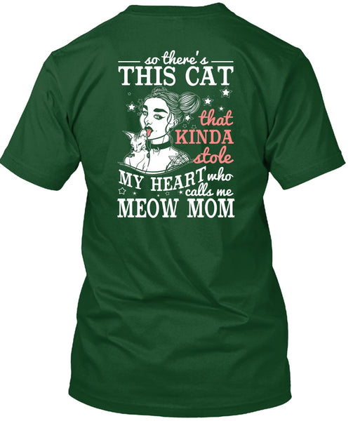 Calls Me Meow Mom T Shirt, This Cat That Kinda Stole T Shirt