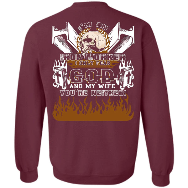 God And My Wife T Shirt, I Love Ironworker Sweatshirt
