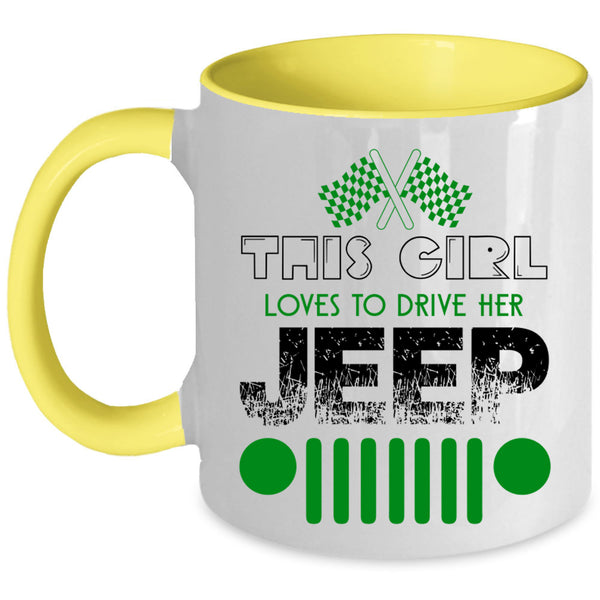 Cute Girls Coffee Mug, This Girl Loves To Drive Her Jeep Accent Mug