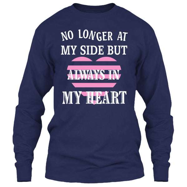 No Longer At My Side AlwaysIn My Heart T Shirt, I Love My Dog T Shirt