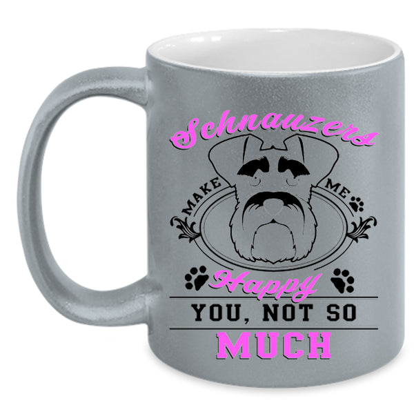 Cute Dog Coffee Mug, Schnauzer Make Me Happy Accent Mug