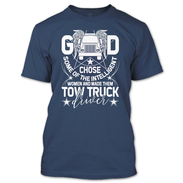 The Intelligent Women T Shirt, Made Them Tow Truck Driver T Shirt