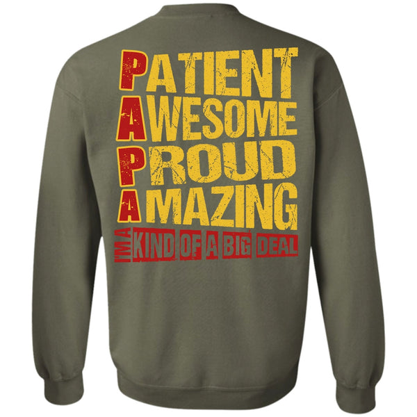 I'm A Kind Of A Big Deal T Shirt, I Love Papa Sweatshirt