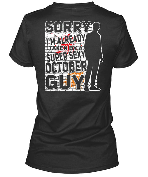 I'm Already Taken By A October Guy T Shirt, Being A Boyfriend T Shirt