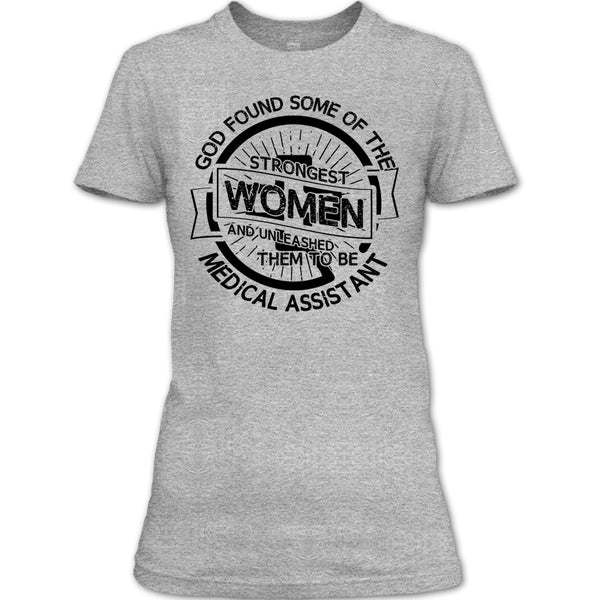 Strongest Women T Shirt, Medical Assitant Mom T Shirt