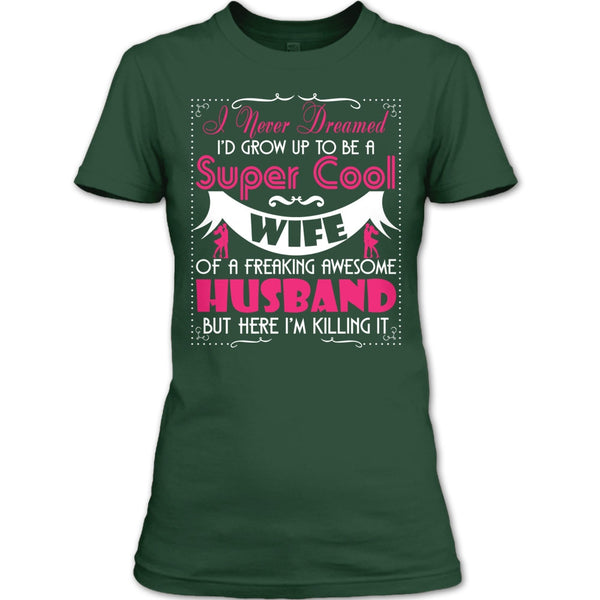 To Be A Cool Wife T Shirt, Freaking Awesome Husband T Shirt