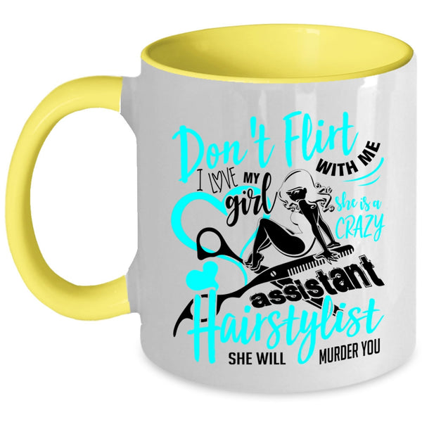 She Is A Crazy Assistant Hairstylist Coffee Mug, I Love My Girl Accent Mug