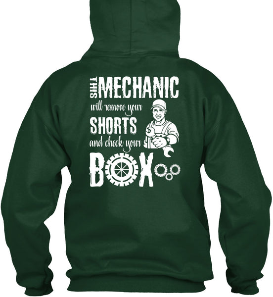 This Mechanic Will Remove Your Shorts T Shirt, Being A Mechanic T Shirt